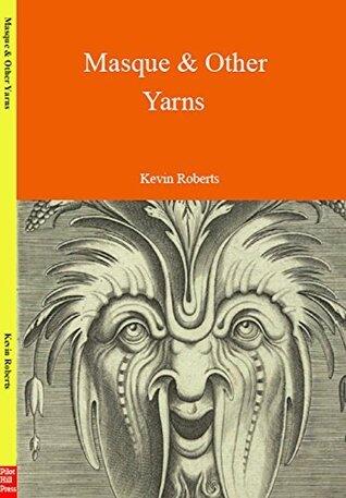 Masque & Other Yarns