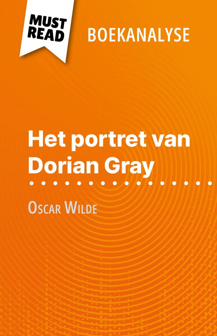 Het portret van Dorian Gray van Oscar Wilde (Boekanalyse): Volledige analyse en gedetailleerde samenvatting van het werk