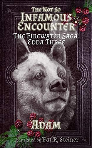The Not-So Infamous Encounter (The Firewater Saga: Edda Three)