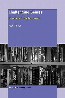Challenging Genres: Comics and Graphic Novels