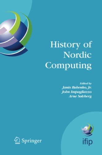 History of Nordic Computing: IFIP WG9.7 First Working Conference on the History of Nordic Computing (HiNC1), June 16-18, 2003, Trondheim, Norway