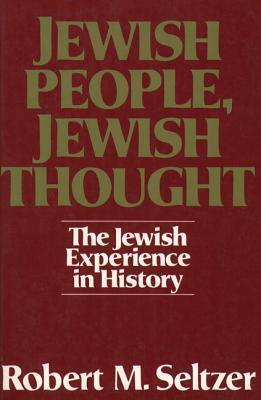 Jewish People, Jewish Thought : The Jewish Experience in History