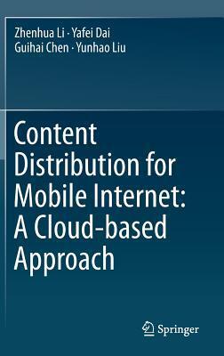 Content Distribution for Mobile Internet: A Cloud-based Approach