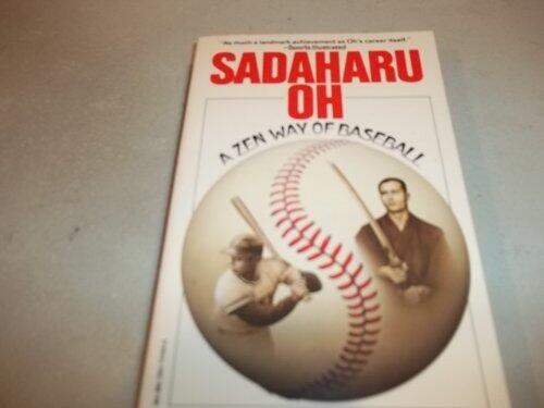 Sadaharu Oh: A Zen Way of Baseball