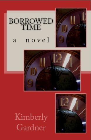 Borrowed Time: a novel