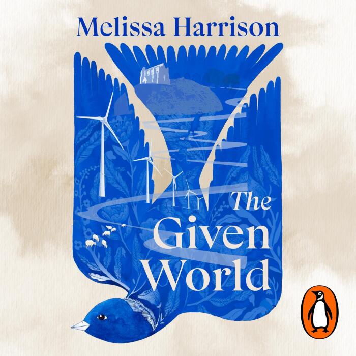 The Given World: The extraordinary new novel of connection, belonging and loss from the award-winning author of All Among the Barley