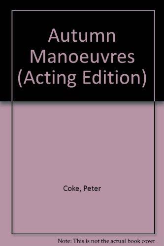 Autumn Manœuvres: A Comedy