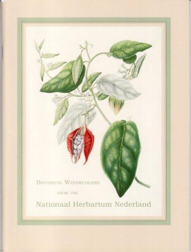 Botanical Watercolors from the Nationaal Herbarium Nederland: Catalogue of an Exhibition 29 April Through 30 July 2004