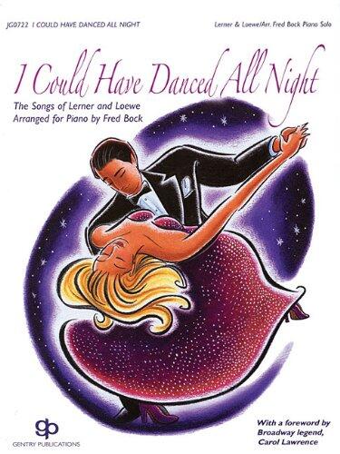 I Could Have Danced All Night: The Songs of Lerner and Loewe