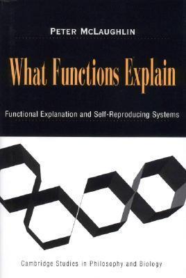 What Functions Explain: Functional Explanation and Self-Reproducing Systems