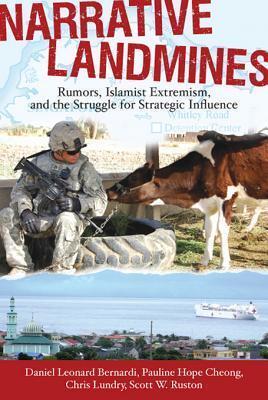 Narrative Landmines: Rumors, Islamist Extremism, and the Struggle for Strategic Influence