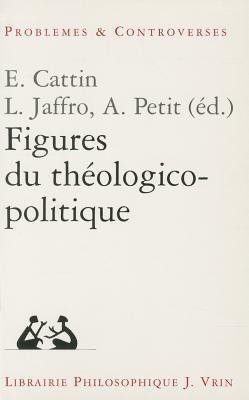 Figure Du Theologico-Politique (Problemes & Controverses)