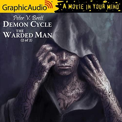 The Warded Man (Part 2 of 2) [Dramatized Adaptation]