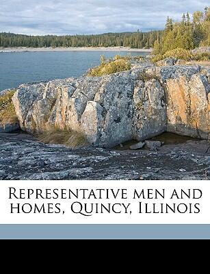 Representative Men and Homes, Quincy, Illinois