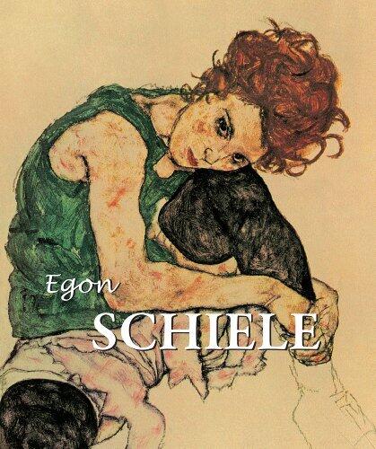 Egon Schiele: Eros et expressionnisme (Artist biographies - Best of)