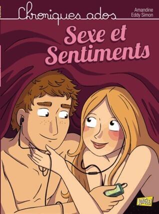 Sexe et sentiments (T1) : Chroniques ados