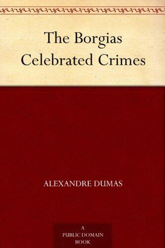 The Borgias Celebrated Crimes