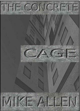 The Concrete Cage
