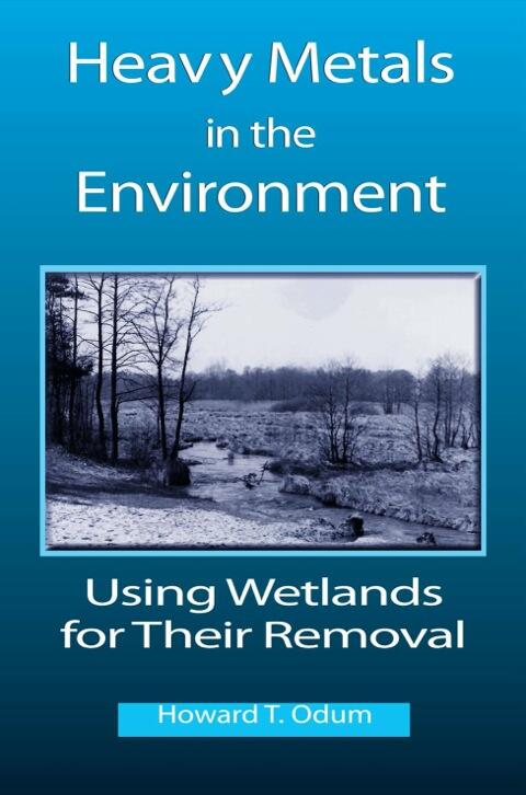 Heavy Metals in the Environment: Using Wetlands for Their Removal
