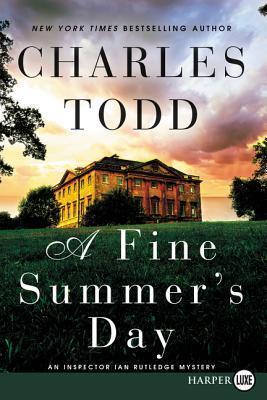 A Fine Summer's Day: An Inspector Ian Rutledge Mystery