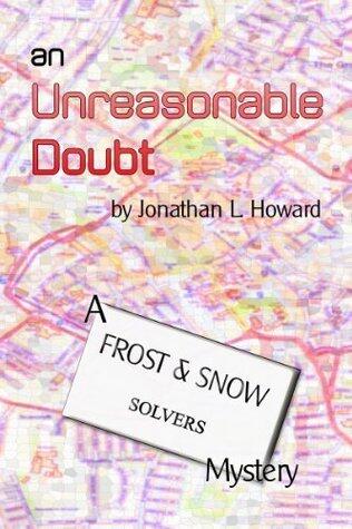 An Unreasonable Doubt