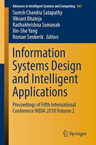 Information Systems Design and Intelligent Applications: Proceedings of Fifth International Conference INDIA 2018 Volume 2