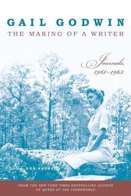 Making of a Writer: Journals, 1961-1963