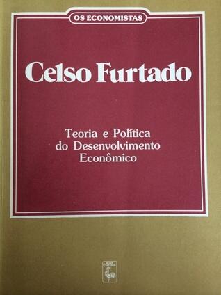Teoria e Política do Desenvolvimento Econômico
