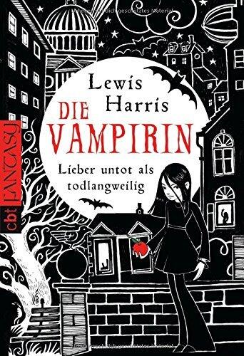 Die Vampirin Lieber Untot Als Todlangweilig