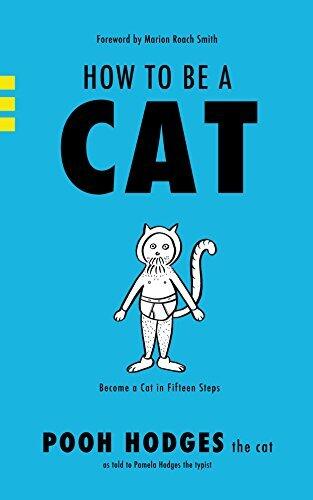 How to Be a Cat: Become a Cat in Fifteen Steps