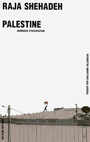 Palestine - Journaux d'occupation