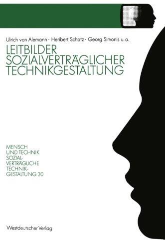 Leitbilder sozialverträglicher Technikgestaltung: Ergebnisbericht des Projektträgers zum NRW-Landesprogramm „Mensch und Technik ― Sozialverträgliche ... Hauptreihe
