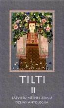Tilti II: Latviešu mītnes zemju dzejas antoloģija