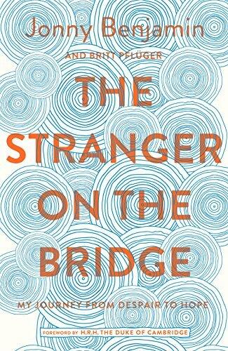 The Stranger on the Bridge: My Journey from Despair to Hope