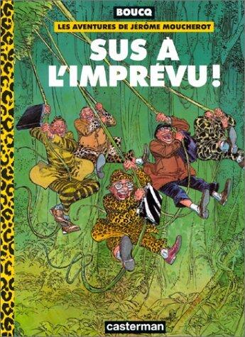 Sus à L'Imprévu!