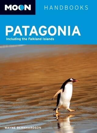 Moon Handbooks Patagonia: Including the Falkland Islands