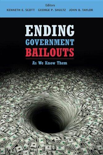 Ending Government Bailouts as We Know Them