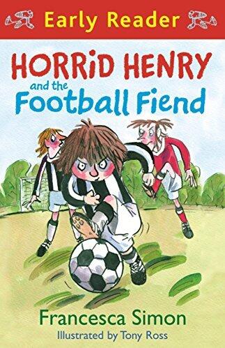 Horrid Henry and the Football Fiend: Book 6