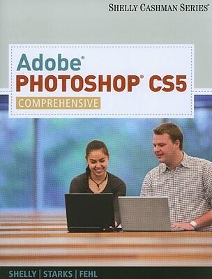 Adobe Photoshop CS5: Comprehensive