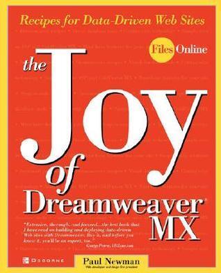 The Joy of Dreamweaver MX: Recipes for Data-Driven Web Sites