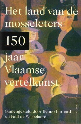 Het land van de mosseleters: 150 jaar Vlaamse vertelkunst