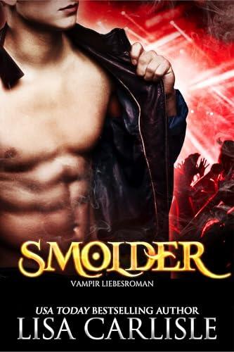 Smolder: Underground Encounters: Vampir Liebesroman (Underground Encounters Paranormal Nachtclub 1)