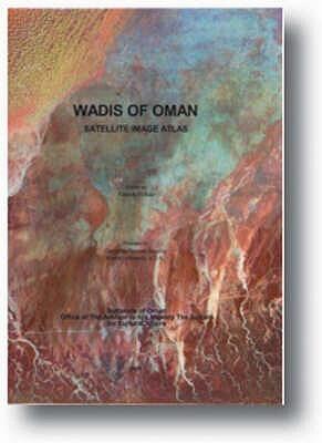 Wadis Of Oman: Satellite Image Atlas