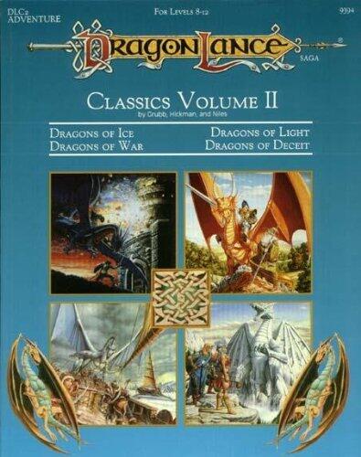 Dragonlance Classics: Dragons of Ice, Dragons of Light, Dragons of War, Dragons of Deceit/for Levels 8-12 (Advanced Dungeons & Dragons, 2nd Edition,) by Jeff Grubb