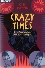 Crazy Times: Die Tagebücher des Nick Twisp III