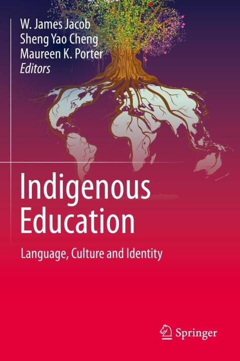 Indigenous Education: Language, Culture and Identity