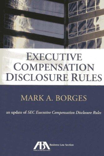 Executive Compensation Disclosure Rules: An Update of SEC Rules