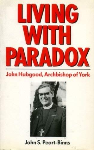 Living with paradox: John Habgood, Archbishop of York