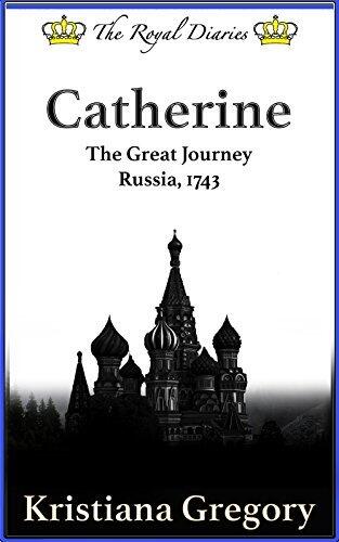 Catherine, The Great Journey: Russia, 1743