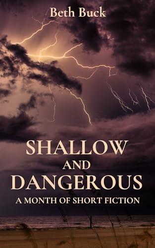 Shallow and Dangerous: A Month of Short Fiction